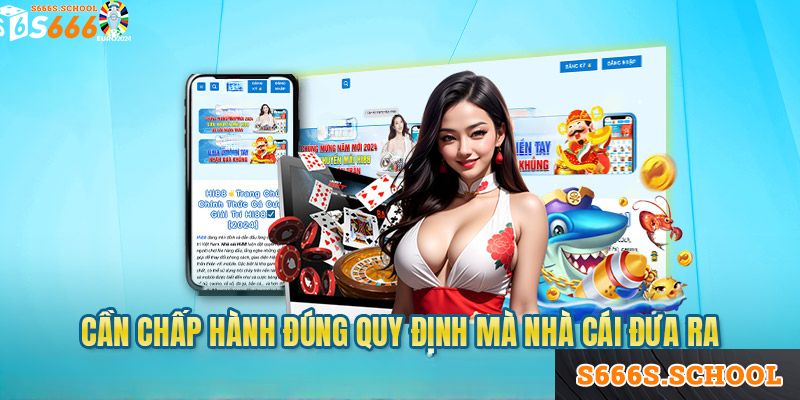 Người chơi phải chấp hành các quy định khi chơi