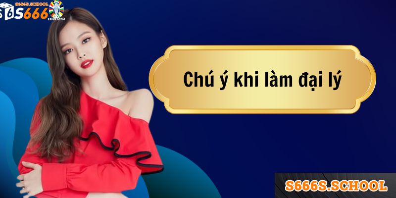 Chú ý quan tâm khi trở thành đối tác S666