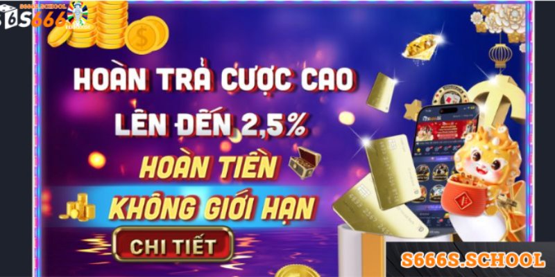 Hoàn trả không giới hạn hấp dẫn với giá trị lên đến 2,5%