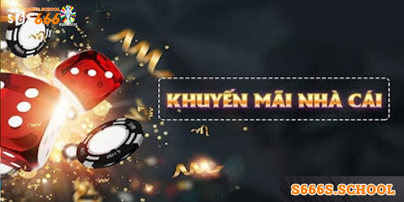 Cập Nhật Các Khuyến Mãi S666 tháng 2 HOT Nhất