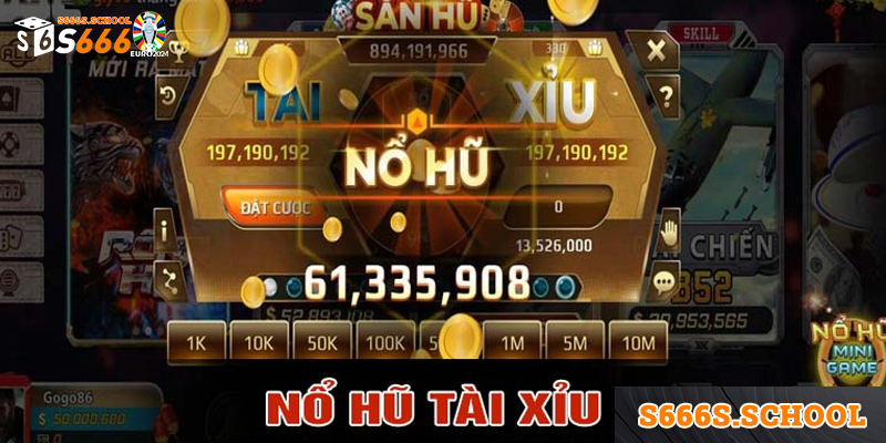 Đến với nổ hũ tài xỉu S666 bạn sẽ có cơ hội nhận thưởng siêu hấp dẫn